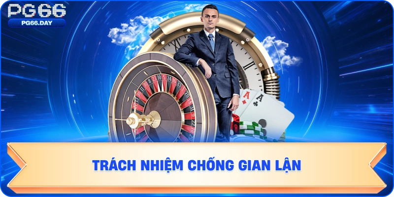 Trách Nhiệm Chống Gian Lận